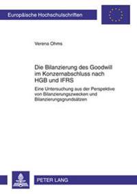 Die Bilanzierung Des Goodwill Im Konzernabschluss Nach Hgb Und Ifrs