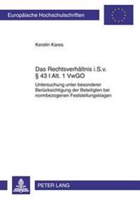 Das Rechtsverhaeltnis I. S. V. § 43 I Alt. 1 Vwgo