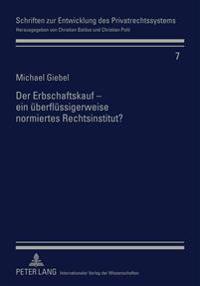 Der Erbschaftskauf - Ein Ueberfluessigerweise Normiertes Rechtsinstitut?