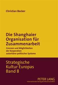 Die Shanghaier Organisation Fuer Zusammenarbeit