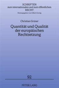 Quantitaet Und Qualitaet Der Europaeischen Rechtsetzung