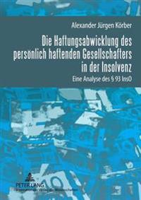 Die Haftungsabwicklung Des Persoenlich Haftenden Gesellschafters in Der Insolvenz