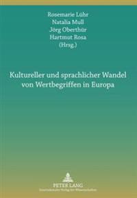 Kultureller Und Sprachlicher Wandel Von Wertbegriffen in Europa