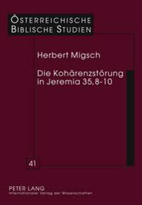 Die Kohaerenzstoerung in Jeremia 35,8-10