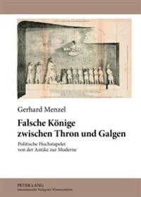 Falsche Koenige Zwischen Thron Und Galgen