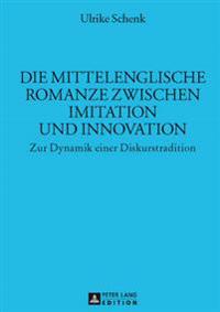 Die Mittelenglische Romanze Zwischen Imitation Und Innovation
