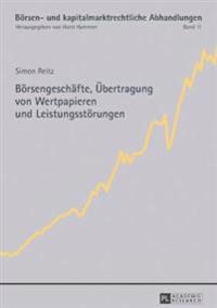 Boersengeschaefte, Uebertragung von Wertpapieren und Leistungsstoerungen