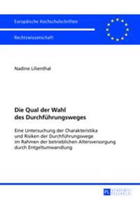 Die Qual der Wahl des Durchfuehrungsweges