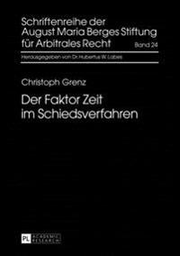 Der Faktor Zeit Im Schiedsverfahren