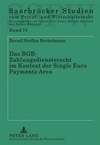 Das Bgb-Zahlungsdiensterecht Im Kontext Der Single Euro Payments Area