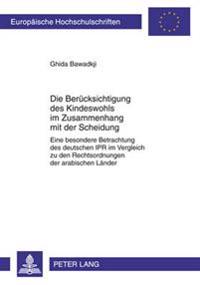 Die Beruecksichtigung Des Kindeswohls Im Zusammenhang Mit Der Scheidung