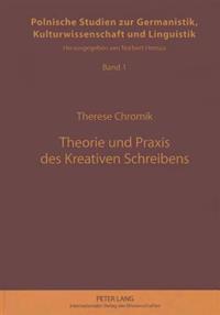 Theorie Und Praxis Des Kreativen Schreibens