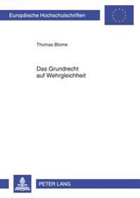 Das Grundrecht auf Wehrgleichheit