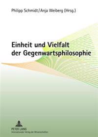 Einheit Und Vielfalt Der Gegenwartsphilosophie