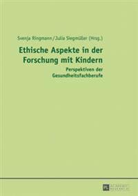 Ethische Aspekte in Der Forschung Mit Kindern