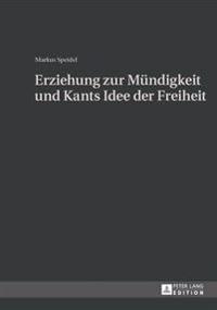 Erziehung Zur Muendigkeit Und Kants Idee Der Freiheit