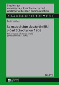 La expedición de Martin Rikli y Carl Schroeter en 1908