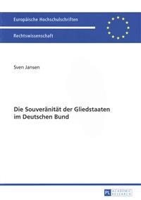 Die Souveraenitaet der Gliedstaaten im Deutschen Bund