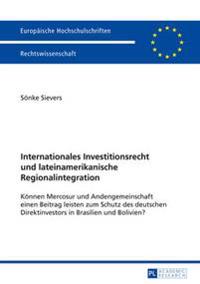 Internationales Investitionsrecht und lateinamerikanische Regionalintegration