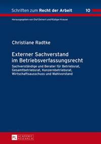 Externer Sachverstand Im Betriebsverfassungsrecht