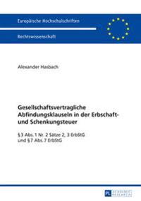 Gesellschaftsvertragliche Abfindungsklauseln in Der Erbschaft- Und Schenkungsteuer