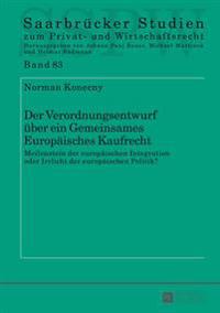 Der Verordnungsentwurf Ueber Ein Gemeinsames Europaeisches Kaufrecht