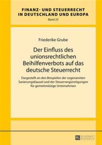 Der Einfluss Des Unionsrechtlichen Beihilfenverbots Auf Das Deutsche Steuerrecht