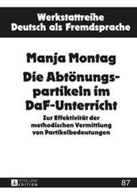Die Abtoenungspartikeln Im Daf-Unterricht