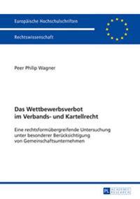 Das Wettbewerbsverbot im Verbands- und Kartellrecht