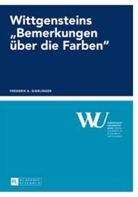 Wittgensteins «Bemerkungen Ueber Die Farben»