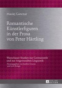 Romantische Kuenstlerfiguren in Der Prosa Von Peter Haertling