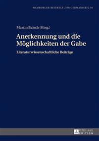 Anerkennung Und Die Moeglichkeiten Der Gabe
