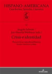 Crisis E Identidad. Perspectivas Interdisciplinarias Desde América Latina