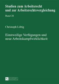 Einstweilige Verfuegungen Und Neue Arbeitskampfwirklichkeit