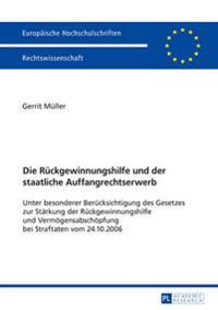 Die Rueckgewinnungshilfe Und Der Staatliche Auffangrechtserwerb