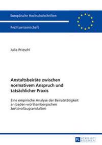 Anstaltsbeiraete zwischen normativem Anspruch und tatsaechlicher Praxis