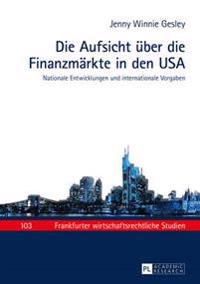 Die Aufsicht ueber die Finanzmaerkte in den USA