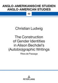 The Construction of Gender Identities in Alison Bechdel’s (Autobio)graphic Writings