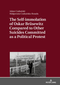 The Self-immolation of Oskar Bruesewitz Compared to Other Suicides Committed as a Political Protest