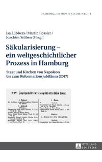 Saekularisierung - ein weltgeschichtlicher Prozess in Hamburg