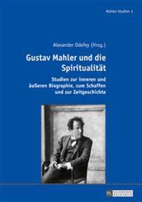 Gustav Mahler und die Spiritualitaet