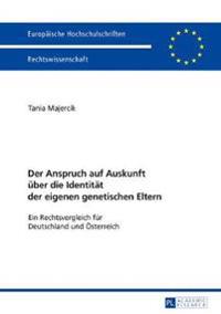 Der Anspruch Auf Auskunft Ueber Die Identitaet Der Eigenen Genetischen Eltern