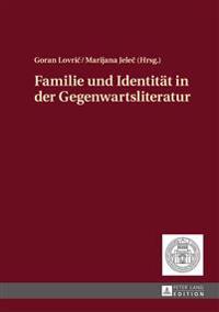 Familie Und Identitaet in Der Gegenwartsliteratur