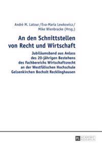 An den Schnittstellen von Recht und Wirtschaft