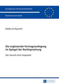 Die ergaenzende Vertragsauslegung im Spiegel der Rechtsprechung