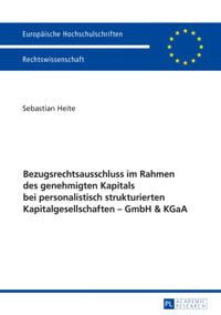 Bezugsrechtsausschluss im Rahmen des genehmigten Kapitals bei personalistisch strukturierten Kapitalgesellschaften – GmbH & KGaA