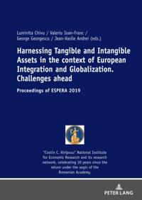 Harnessing Tangible and Intangible Assets in the context of European Integration and Globalization: Challenges ahead