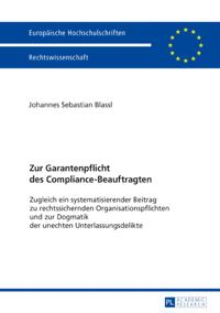 Zur Garantenpflicht des Compliance-Beauftragten