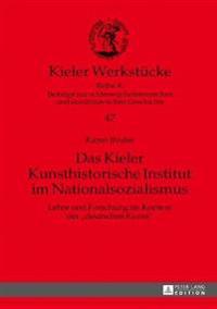 Das Kieler Kunsthistorische Institut im Nationalsozialismus