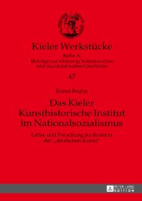 Das Kieler Kunsthistorische Institut im Nationalsozialismus